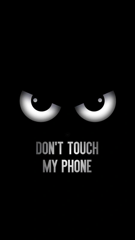 Dont Touch My Phone Black Wallpaper