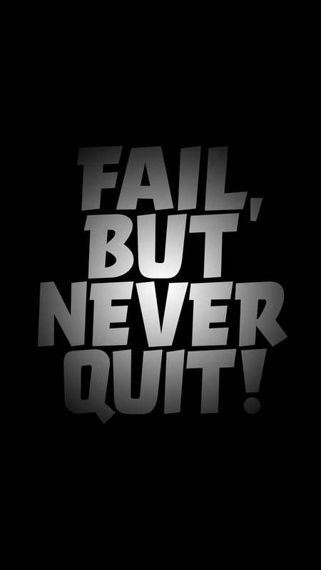 Fail But Never Quit Wallpaper