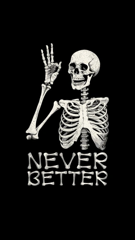 Never Better Skeleton Wallpaper