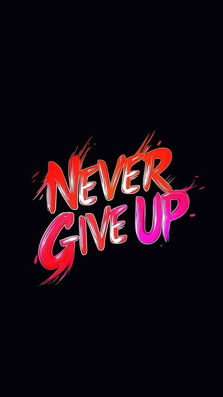 Never Give Up Script Wallpaper