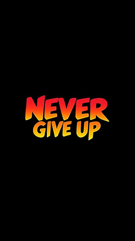 Never Give Up Wallpaper
